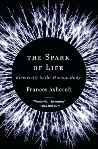 9780393078039: The Spark of Life: Electricity in the Human Body