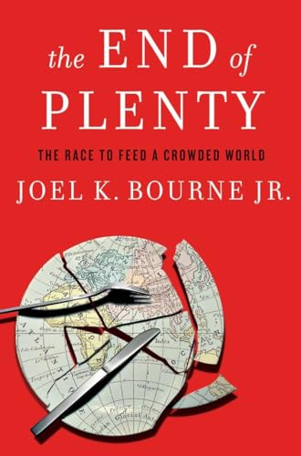 9780393079531: The End of Plenty: The Race to Feed a Crowded World