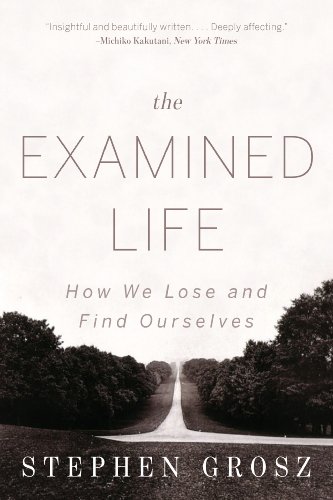 9780393079548: The Examined Life – How We Lose and Find Ourselves