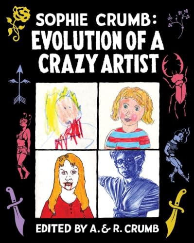 Imagen de archivo de Sophie Crumb: Evolution of a Crazy Artist a la venta por HPB-Ruby