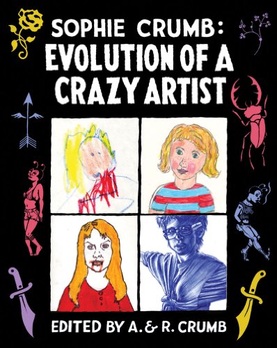 Beispielbild fr Sophie Crumb - Evolution of a Crazy Artist - Limited Edition zum Verkauf von Kennys Bookshop and Art Galleries Ltd.