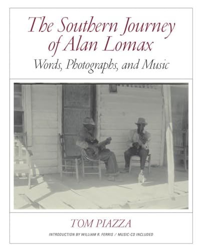 Beispielbild fr The Southern Journey of Alan Lomax: Words, Photographs, and Music zum Verkauf von London Bridge Books