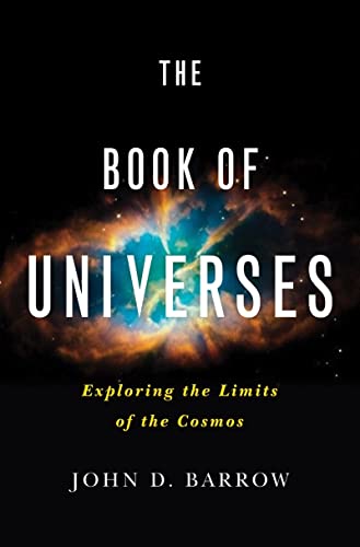 9780393081213: The Book of Universes: Exploring the Limits of the Cosmos