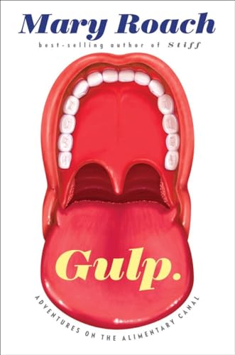 Beispielbild fr Gulp : Adventures on the Alimentary Canal zum Verkauf von Better World Books