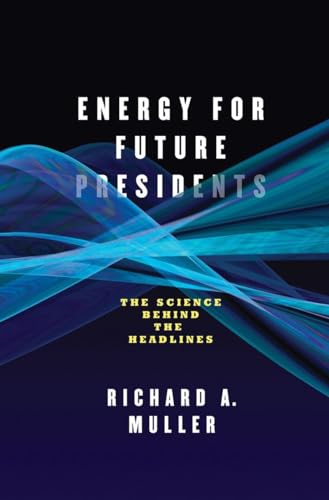 9780393081619: Energy for Future Presidents: The Science Behind the Headlines