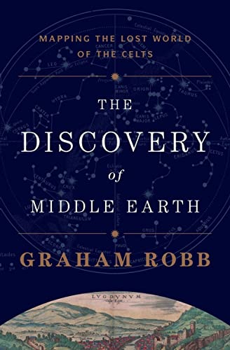 9780393081633: The Discovery of Middle Earth: Mapping the Lost World of the Celts