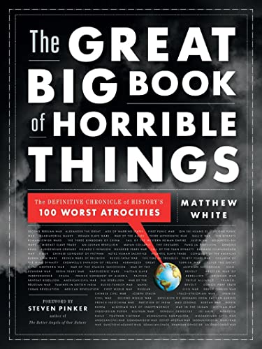 9780393081923: The Great Big Book of Horrible Things: The Definitive Chronicle of History's 100 Worst Atrocities