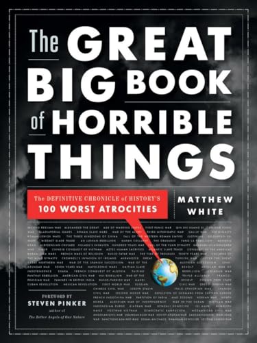 9780393081923: The Great Big Book of Horrible Things: The Definitive Chronicle of History's 100 Worst Atrocities