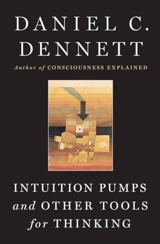 Beispielbild fr Intuition Pumps and Other Tools for Thinking zum Verkauf von Better World Books