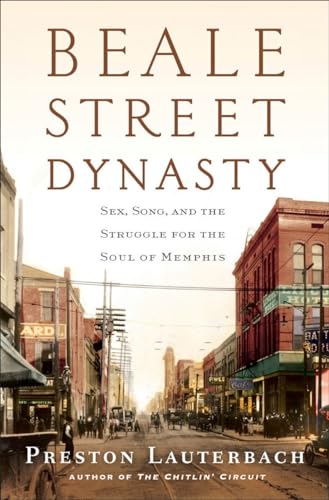 9780393082579: Beale Street Dynasty - Sex, Song, and the Struggle for the Soul of Memphis