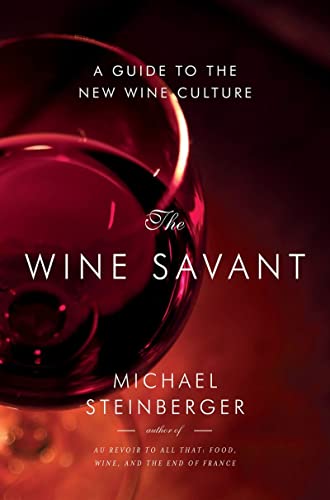 Beispielbild fr The Wine Savant : A Guide to the New Wine Culture zum Verkauf von Better World Books