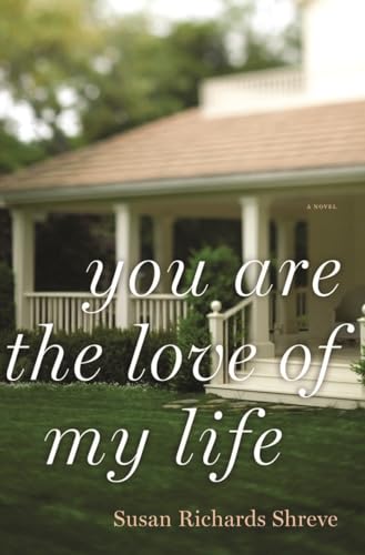 Beispielbild fr You Are the Love of My Life: A Novel zum Verkauf von Wonder Book
