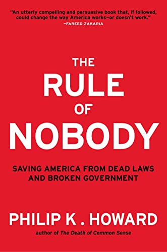 9780393082821: The Rule of Nobody: Saving America from Dead Laws and Broken Government