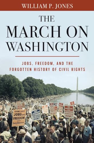 9780393082852: The March on Washington: Jobs, Freedom, and the Forgotten History of Civil Rights