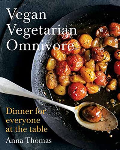 Stock image for Vegan Vegetarian Omnivore : Dinner for Everyone at the Table for sale by Better World Books