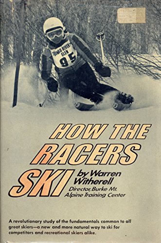 9780393084290: How the Racers Ski