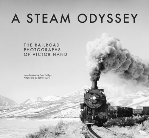 Beispielbild fr A Steam Odyssey : The Railroad Photographs of Victor Hand zum Verkauf von Better World Books