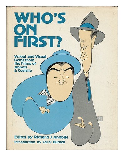 Imagen de archivo de Who s on first : Verbal and visual gems from the films of Abbott & Costello a la venta por Librairie de l'Avenue - Henri  Veyrier