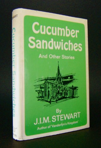 Cucumber sandwiches, and other stories (9780393086003) by Stewart, J. I. M