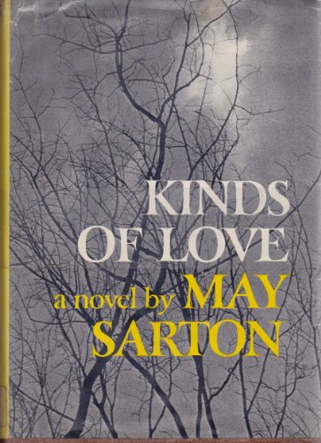 Beispielbild fr Sarton Kinds of Love zum Verkauf von James & Mary Laurie, Booksellers A.B.A.A