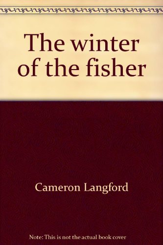 9780393086324: The winter of the fisher