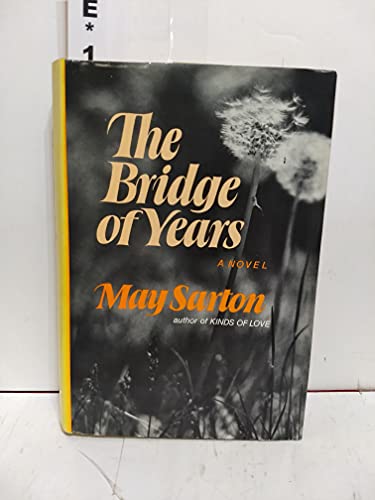 The Bridge of Years: A Novel (9780393086522) by Sarton, May