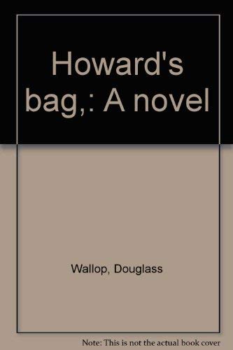 Beispielbild fr Howard's bag,: A novel zum Verkauf von Robinson Street Books, IOBA