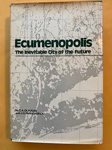 Stock image for Ecumenopolis : The Inevitable City of the Future for sale by Better World Books