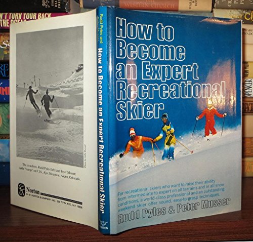 9780393087604: How to Become an Expert Recreational Skier