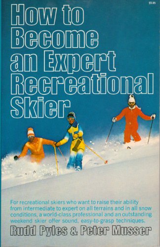 Imagen de archivo de How to Become an Expert Recreational Skier a la venta por RiLaoghaire