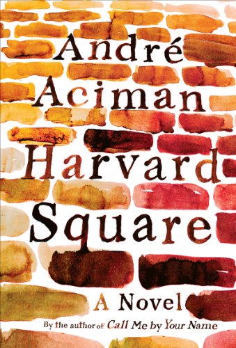 Harvard Square : A Novel - Aciman, André