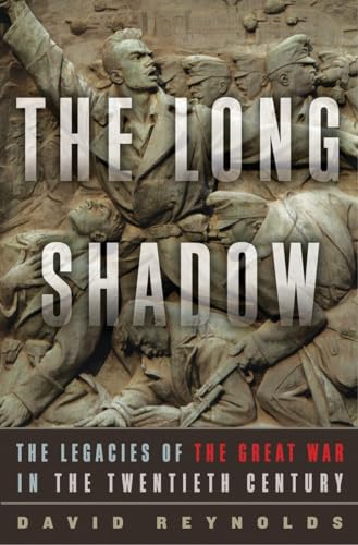 Stock image for The Long Shadow: The Legacies of the Great War in the Twentieth Century for sale by Jay's Basement Books