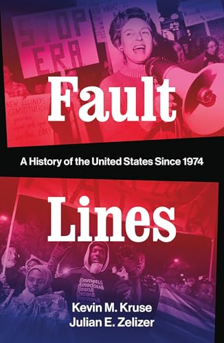 Imagen de archivo de Fault Lines: A History of the United States Since 1974 a la venta por The Maryland Book Bank