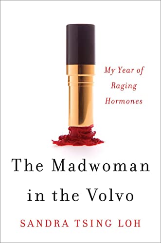 9780393088687: The Madwoman in the Volvo: My Year of Raging Hormones