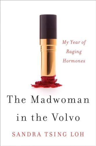 Stock image for The Madwoman in the Volvo : My Year of Raging Hormones for sale by Better World Books