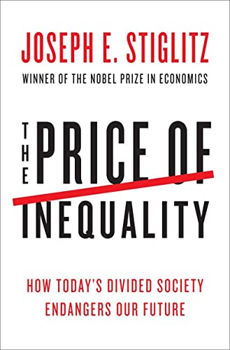 Stock image for THE PRICE OF INEQUALITY: How Today's Divided Society Endangers Our Future for sale by Joe Staats, Bookseller