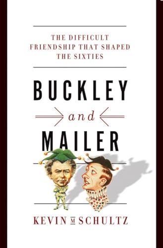 9780393088717: Buckley and Mailer: The Difficult Friendship That Shaped the Sixties
