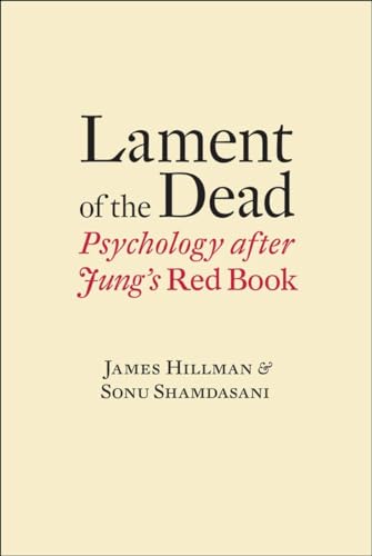 Stock image for Lament of the Dead: Psychology After Jung's Red Book for sale by Half Price Books Inc.