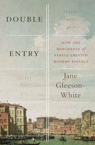 Beispielbild fr Double Entry : How the Merchants of Venice Created Modern Finance zum Verkauf von Better World Books