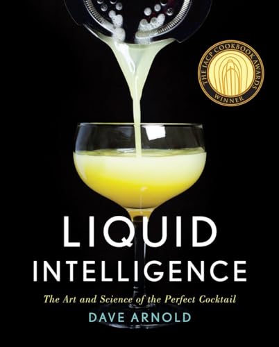 Beispielbild fr Liquid Intelligence - The Art and Science of the Perfect Cocktail zum Verkauf von WorldofBooks