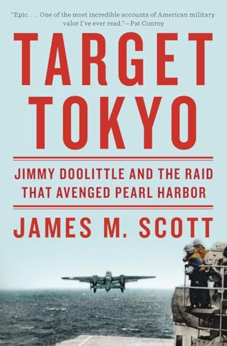 Beispielbild fr Target Tokyo : Jimmy Doolittle and the Raid That Avenged Pearl Harbor zum Verkauf von Better World Books