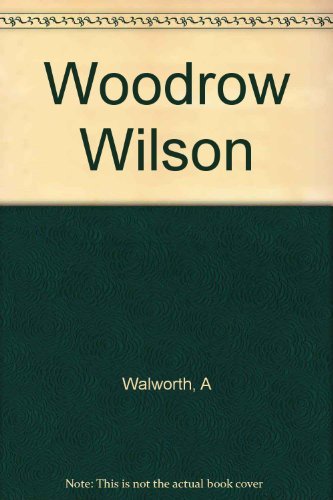 Beispielbild fr Woodrow Wilson zum Verkauf von Better World Books: West