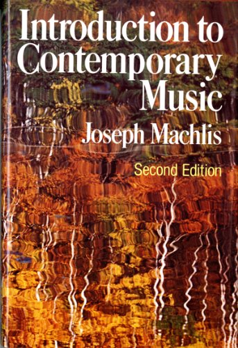 Introduction to Contemporary Music (9780393090260) by Machlis, Joseph