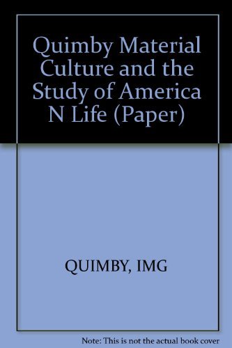 Beispielbild fr Material Culture and the Study of American Life zum Verkauf von Better World Books