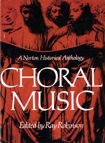 9780393090628: Choral Music: A Norton Historical Anthology