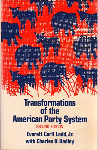 Beispielbild fr Transformations of the American Party System : Political Coalitions from the New Deal to the 1970's zum Verkauf von Better World Books