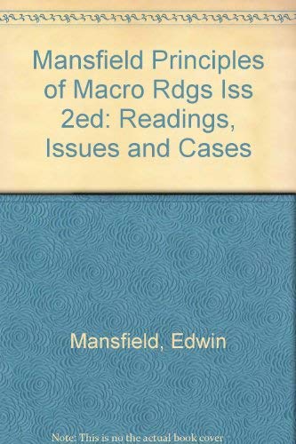 Mansfield Principles of Macro Rdgs Iss 2ed: Readings, Issues and Cases - Edwin Mansfield