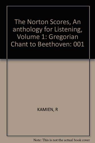 Beispielbild fr Norton Scores: An Anthology for Listening. Volume I: Gregorian Chant to Beethoven zum Verkauf von The Book Cellar, LLC