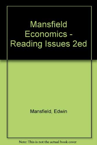 Economics: Readings, issues, and cases (9780393091243) by Mansfield, Edwin