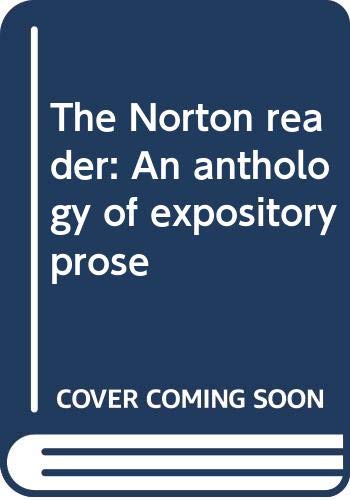 9780393091458: The Norton reader: An anthology of expository prose